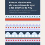 Educar al soberano: de las certezas de ayer a los dilemas de hoy